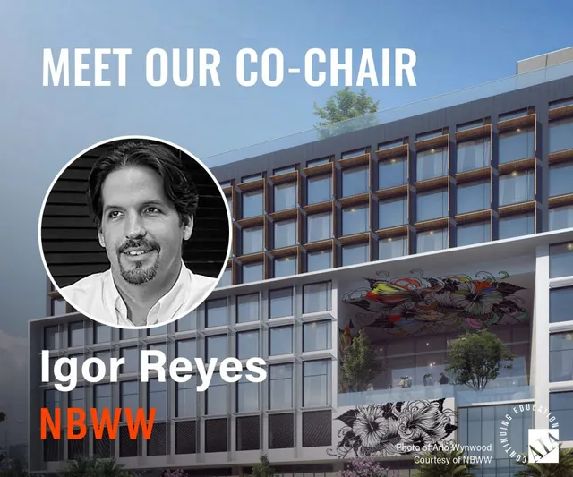 Meet co-chair Igor Reyes from NBWW at Facades+AM SO. FLA on 3/13!